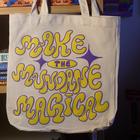 Make the Mundane Magical - Cream Tote Bag