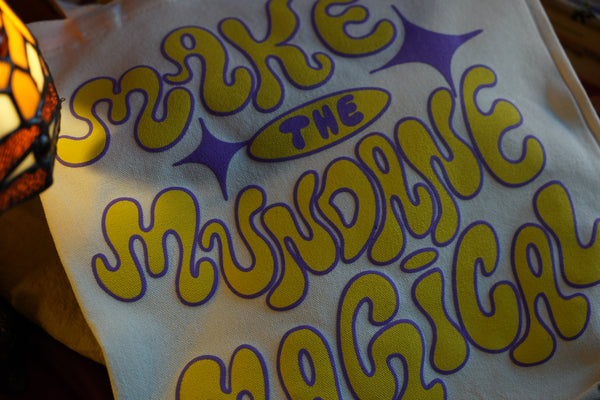 Make the Mundane Magical - Cream Tote Bag