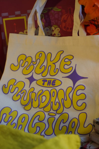 Make the Mundane Magical - Cream Tote Bag