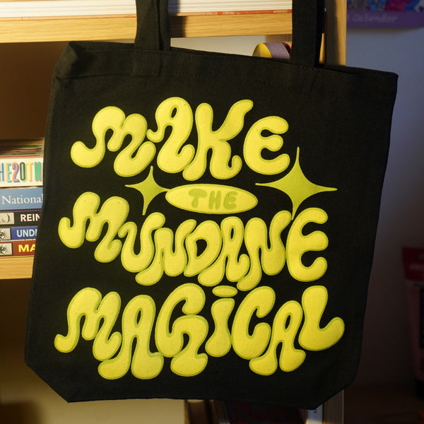 Make the Mundane Magical - Black Tote Bag