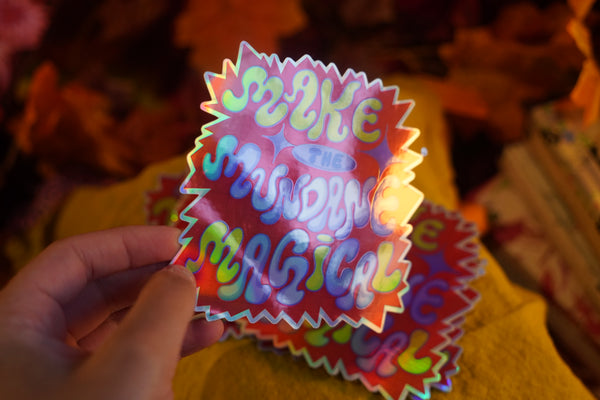 Mundane Magic - Holographic Sticker
