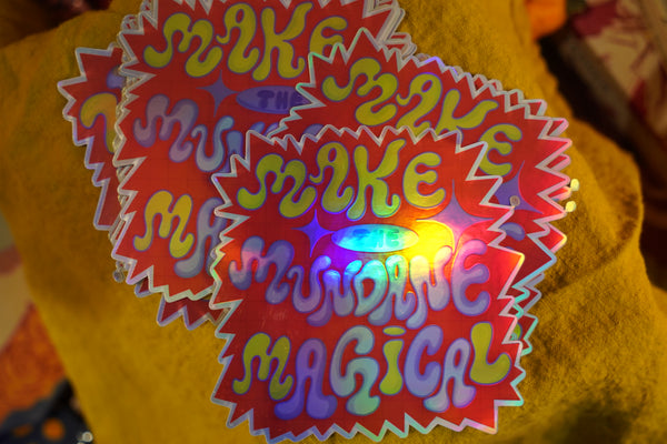 Mundane Magic - Holographic Sticker