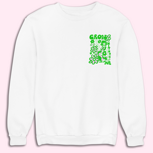 grow with me - silkscreened sweatshirt