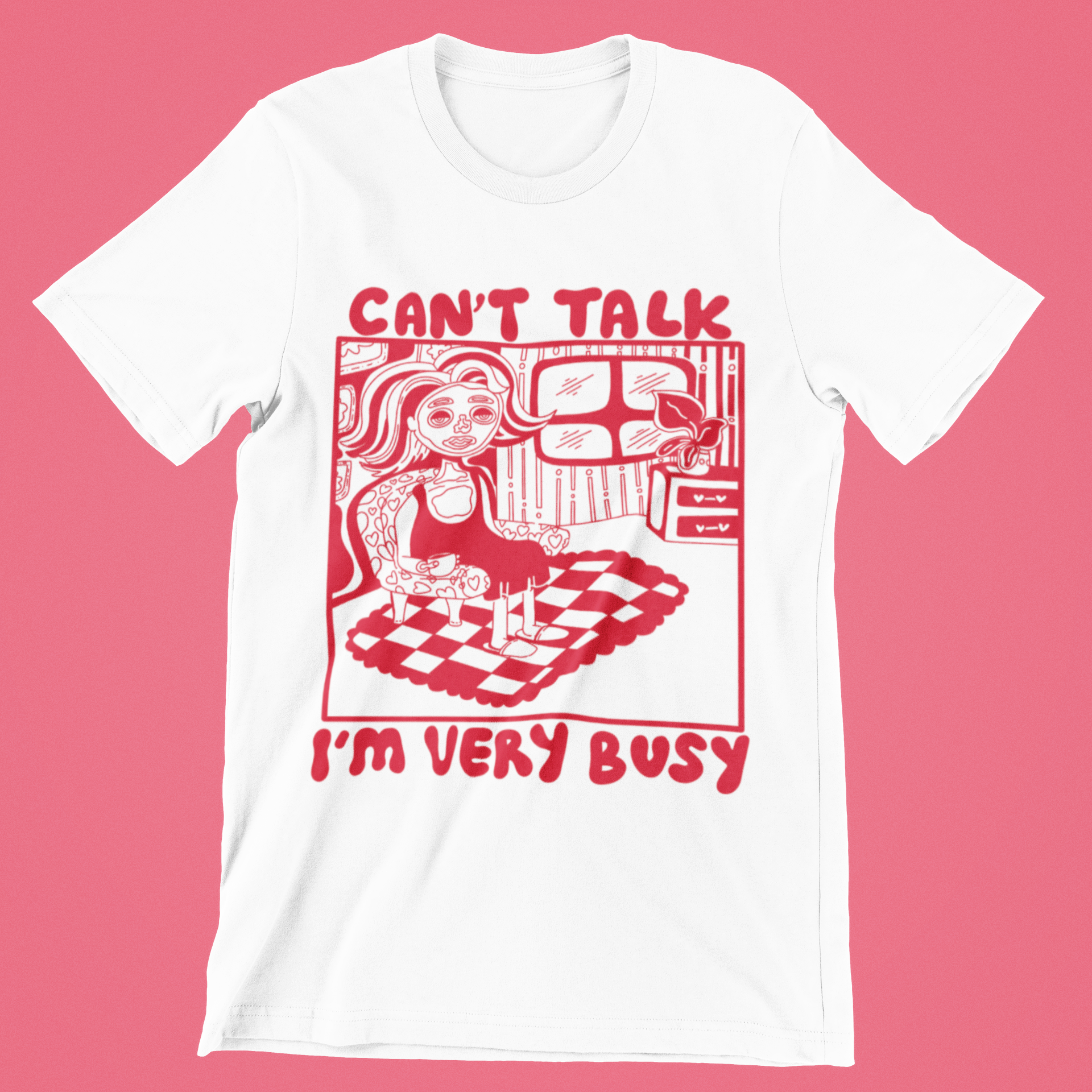 can't talk, I'm busy - red silkscreen white t-shirt